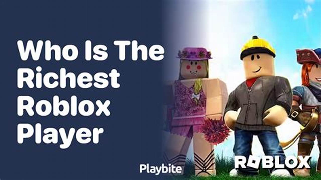 Richest Roblox Player 2024