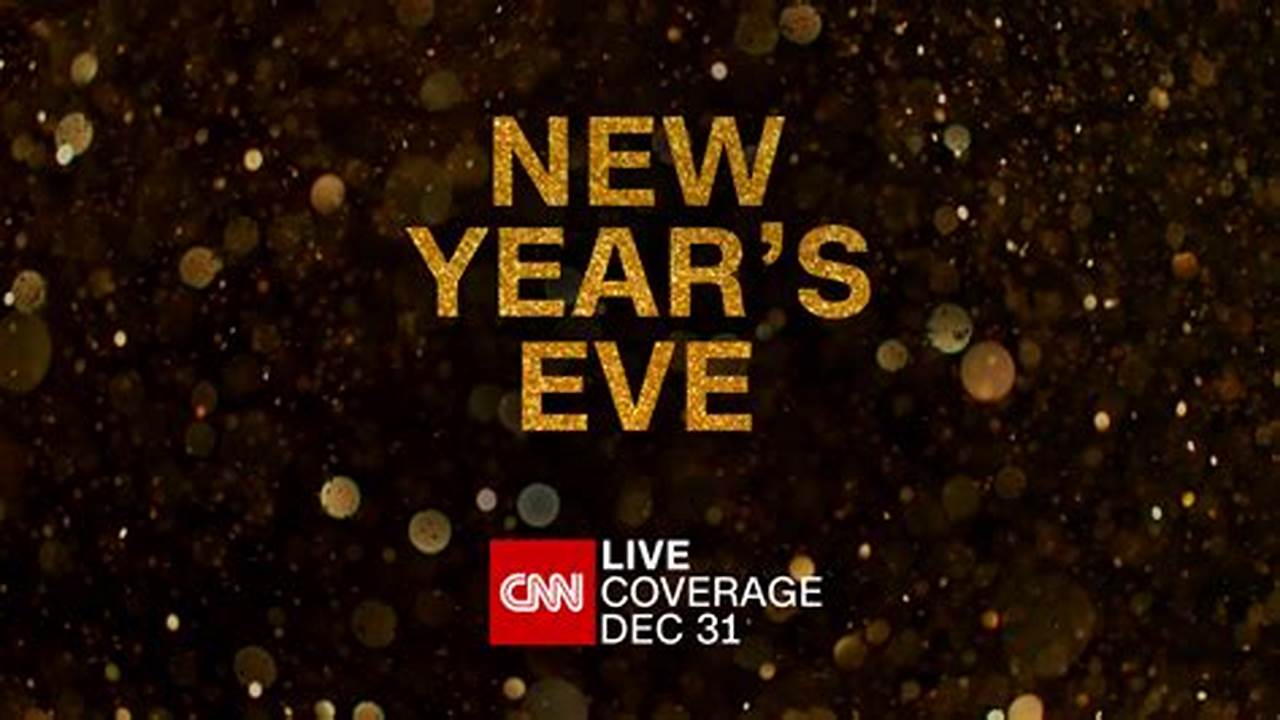Ring In 2024 With Cnn International Special Live Coverage Of New Year’s Eve Festivities Around The World Begins At 7, 2024