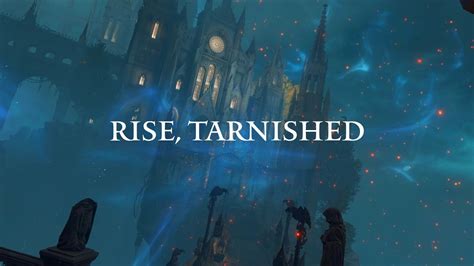 Rise, Tarnished