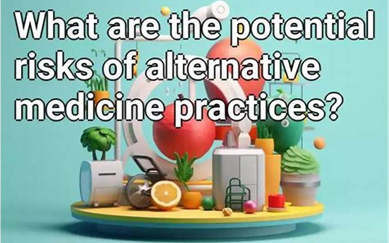 Risks Of Alternative Medicine