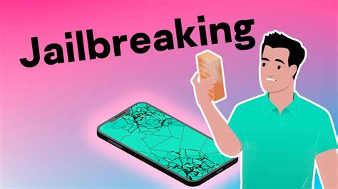 Risks and Benefits of Jailbreaking Your Device