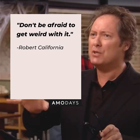 Robert California Quotes
