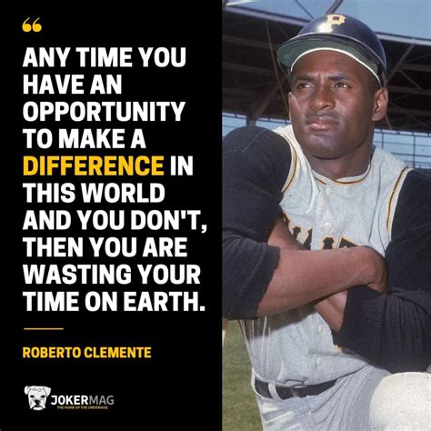 Roberto Clemente Quotes