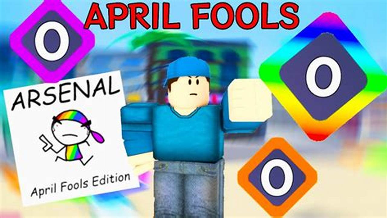 Roblox Arsenal April Fools 2025