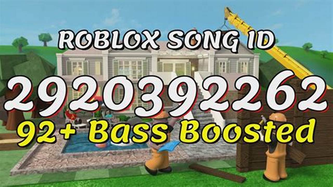 Roblox Bass Boosted Song Id 2024