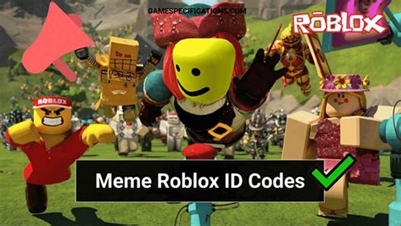 Roblox Id Codes 2024 Meme