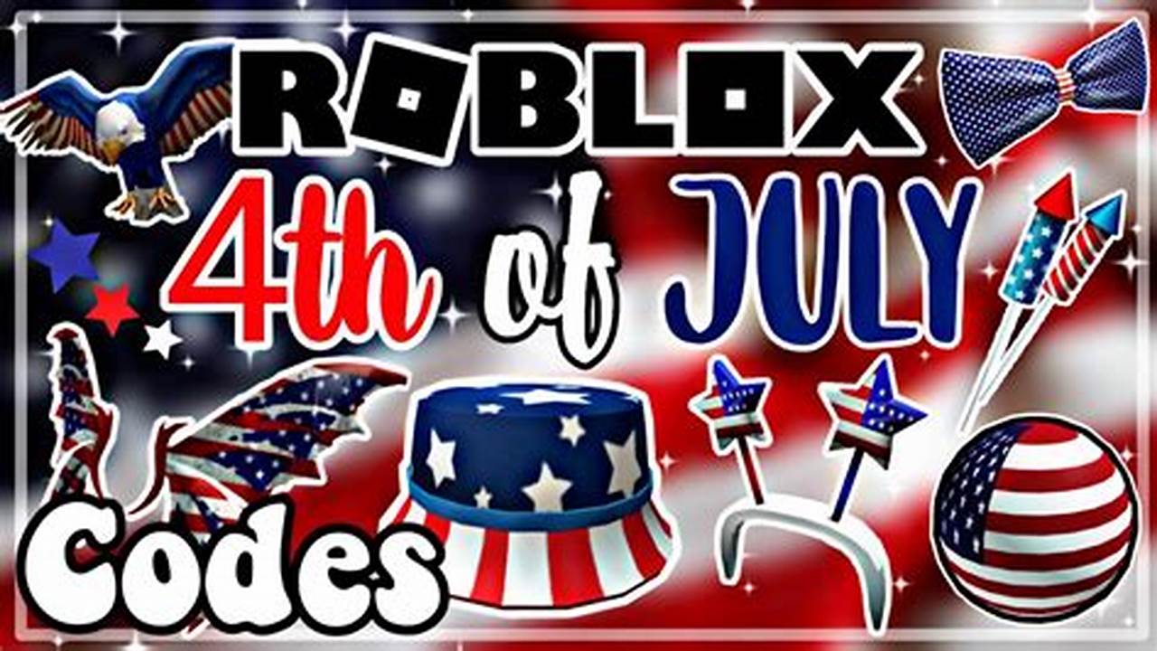 Roblox Ids 2024 July 4th