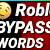 Roblox Word Bypass Generator