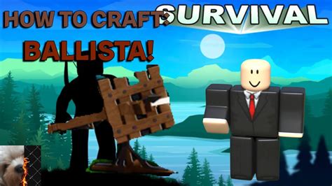 Roblox: How to Craft a Ballista in The Survival Game