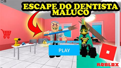 Roblox - ESCAPAMOS DO BOB O DENTISTA ASSUSTADOR 