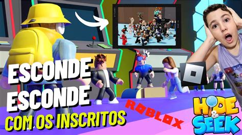 Roblox - ESCONDE-ESCONDE COM INSCRITOS (Hide and Seek 