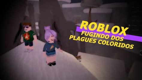 Roblox - FUGINDO DOS PLAGUES COLORIDOS (The Roblox 