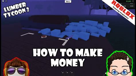 Roblox - Lumber Tycoon 2 - How To Make Money Fast - YouTube