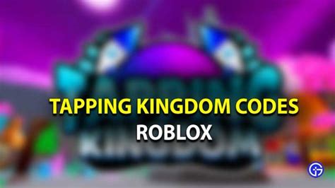 Roblox - Tapping Kingdom Codes (June 2023)