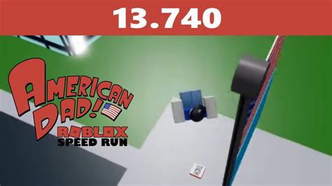 Roblox American Dad Speedrun 13.740 - YouTube