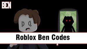 Roblox Ben Codes (June 2023) 100% Working code list