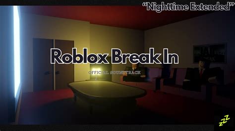 Roblox Break In OST - Nighttime Extended - YouTube