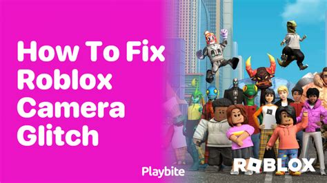 Roblox Camera Glitch: How to fix the Roblox camera glitch, explained