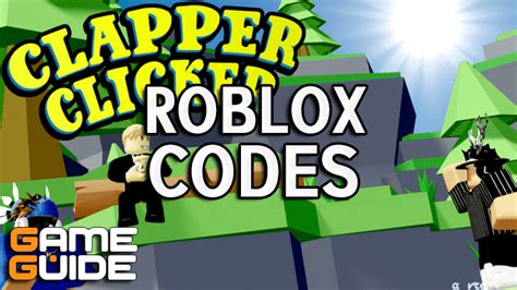 Roblox Clapper Clicker Codes 2023 (July) Free Coins