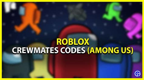 Roblox Crewmates Codes June 2023 - Gamer Tweak