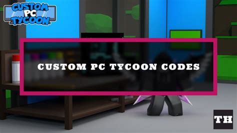 Roblox Custom PC Tycoon Codes (June 2023) - Pro Game Guides