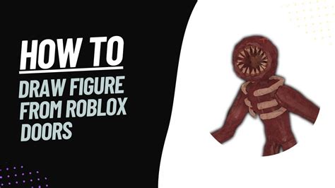 Roblox Doors How To Draw the Figure - YouTube
