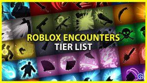 Roblox Encounters Tier List [June 2023] - Gamer Tweak