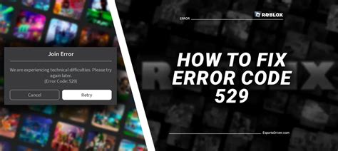 Roblox Error Code 529 - How to fix - Pro Game Guides