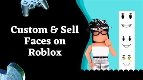 Roblox Faces: Complete Customize and Selling Guide - TechBullion