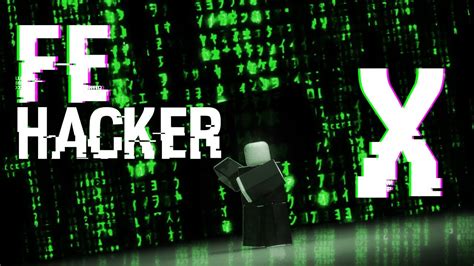 Roblox Fe Script Showcase Episode#95/Fe Hacker X - YouTube
