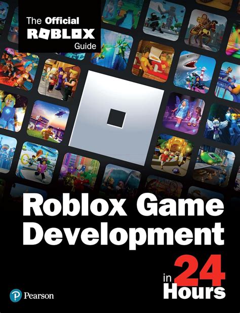 Roblox Game Development in 24 Hours: The Official Roblox Guide 