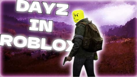 Roblox Games Like DayZ