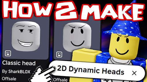 Roblox How To Make A Dynamic Head