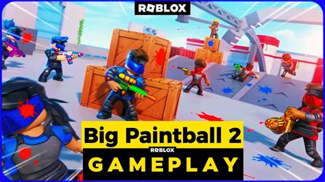 Roblox How to Play Well BIG Paintball! - YouTube