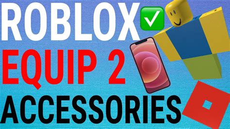 Roblox Mobile: Equip 2 Accessories At Once! - YouTube