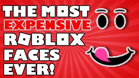 Roblox Most Expensive Faces - YouTube