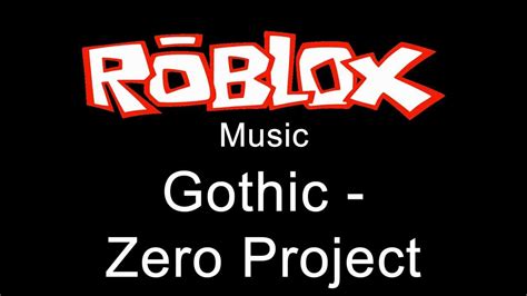 Roblox Music - Gothic - Zero Project - YouTube