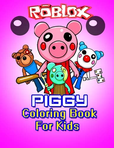 Roblox Piggy Coloring Book: A Cool Coloring Book for Kids with 