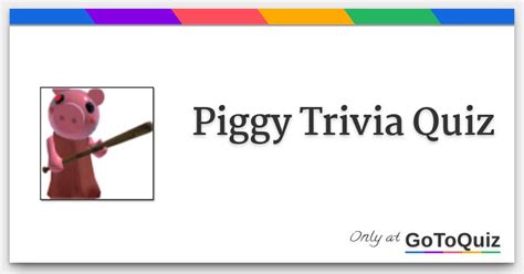 Roblox Piggy Quiz! questions & answers for quizzes and worksheets 