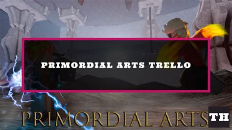 Roblox Primordial Arts Trello Link & Discord Server