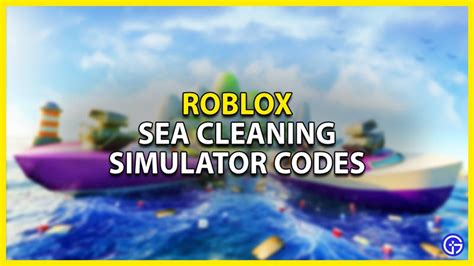 Roblox Sea Cleaning Simulator Codes (April 2023)