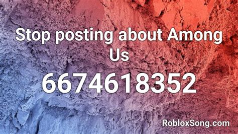 Roblox Stop posting about Among Us Roblox audio id - YouTube
