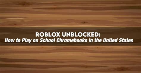 Roblox Unblocked: How to Play on School Chromebooks