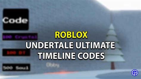 Roblox Undertale Ultimate Timeline Codes (July 2023)