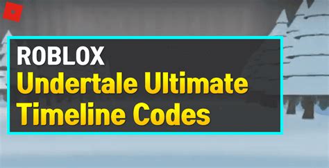 Roblox Undertale Ultimate Timeline Codes (July 2023) - Pro Game 