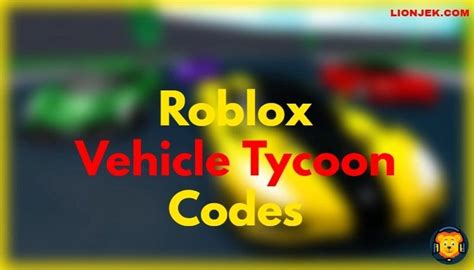 Roblox Vehicle Tycoon Codes (June 2023)