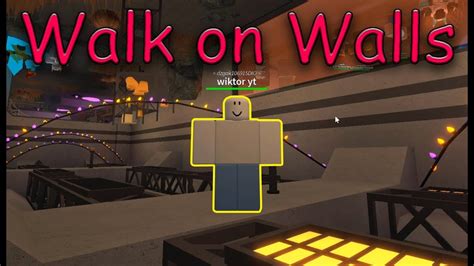 Roblox Walk on Walls Script 2023
