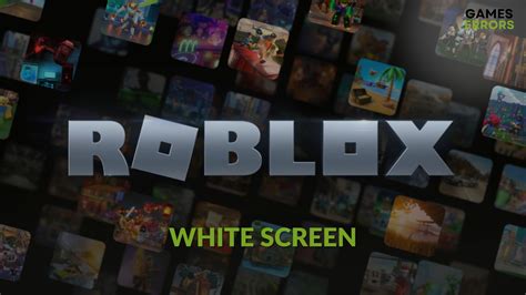 Roblox White Screen: How to Fix This Issue Completely