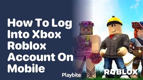 Roblox account and Xbox One Account - Microsoft Community