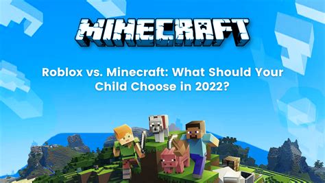 Roblox vs. Minecraft: What Should Your Child Choose in 2022 